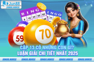 Cặp 13 Có Những Con Gì? Luận Giải Chi Tiết Nhất 2025